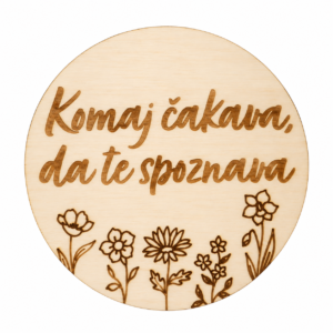 Leseni napis »Komaj čakava, da te spoznava«