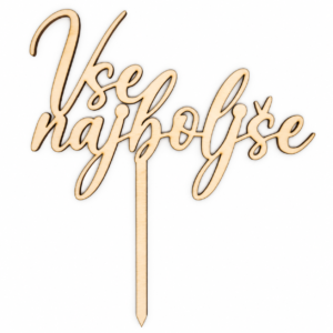 Leseni topper "Vse najboljše"